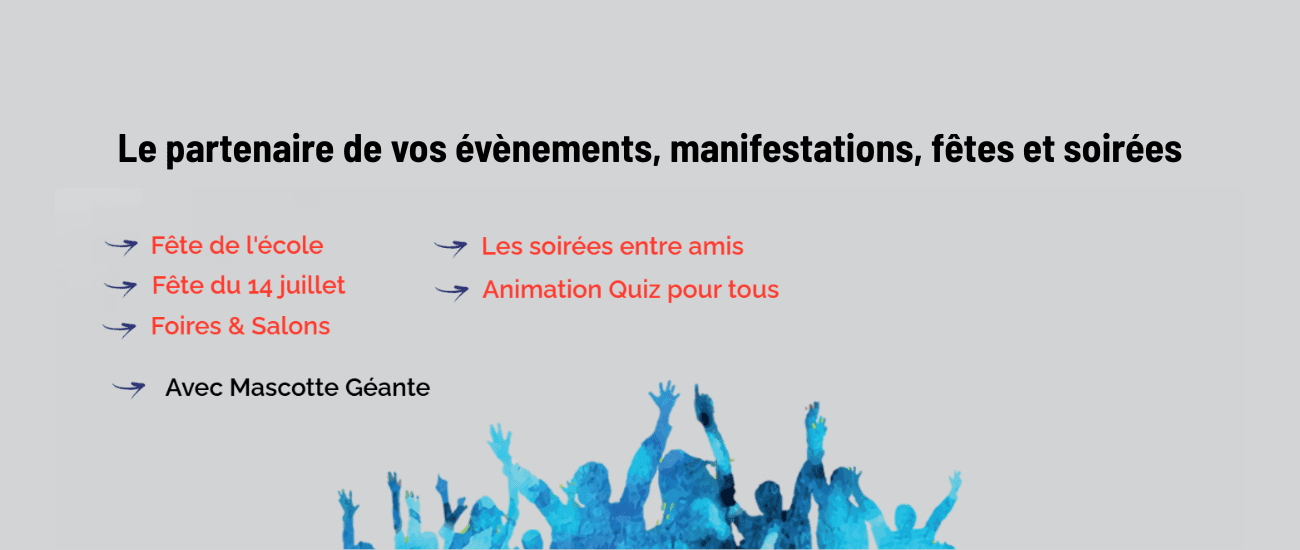 Le partenaire de vos évènements, manifestations, fetes et soirées